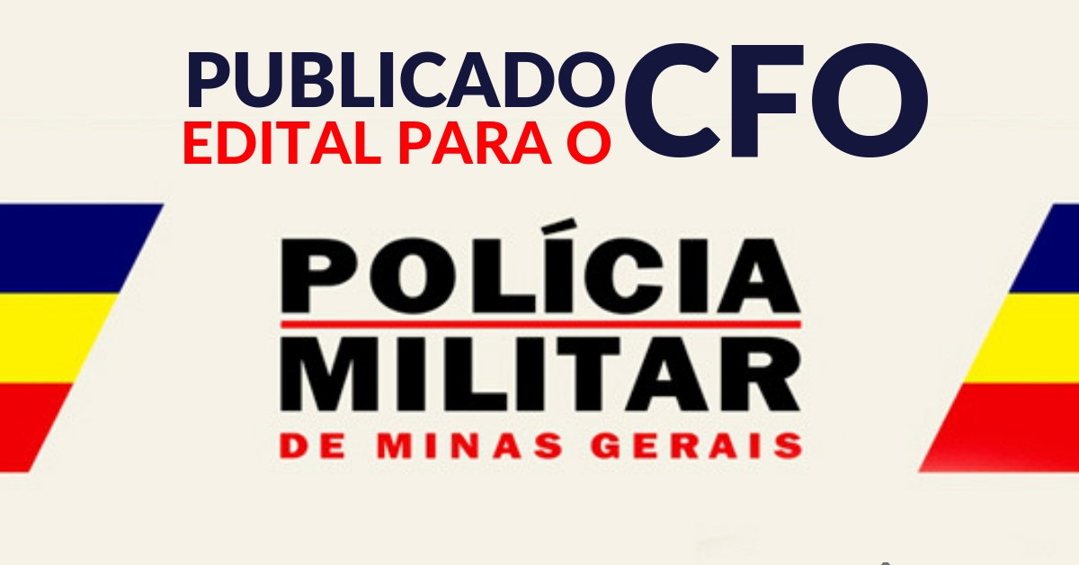 Publicado o edital para o CFO da Polícia Militar