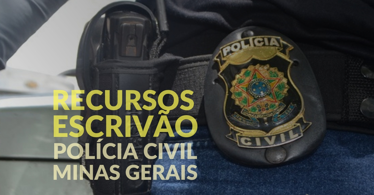 Recursos. Escrivão de Polícia Civil. Minas Gerais.