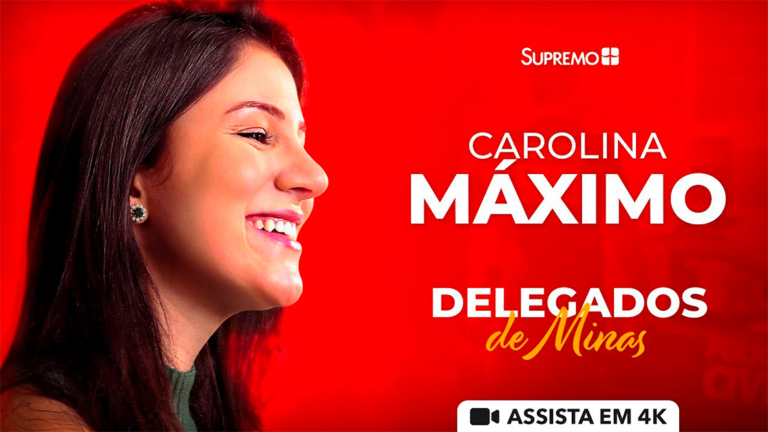 A inspiradora história de Carolina Máximo – Delegados de Minas