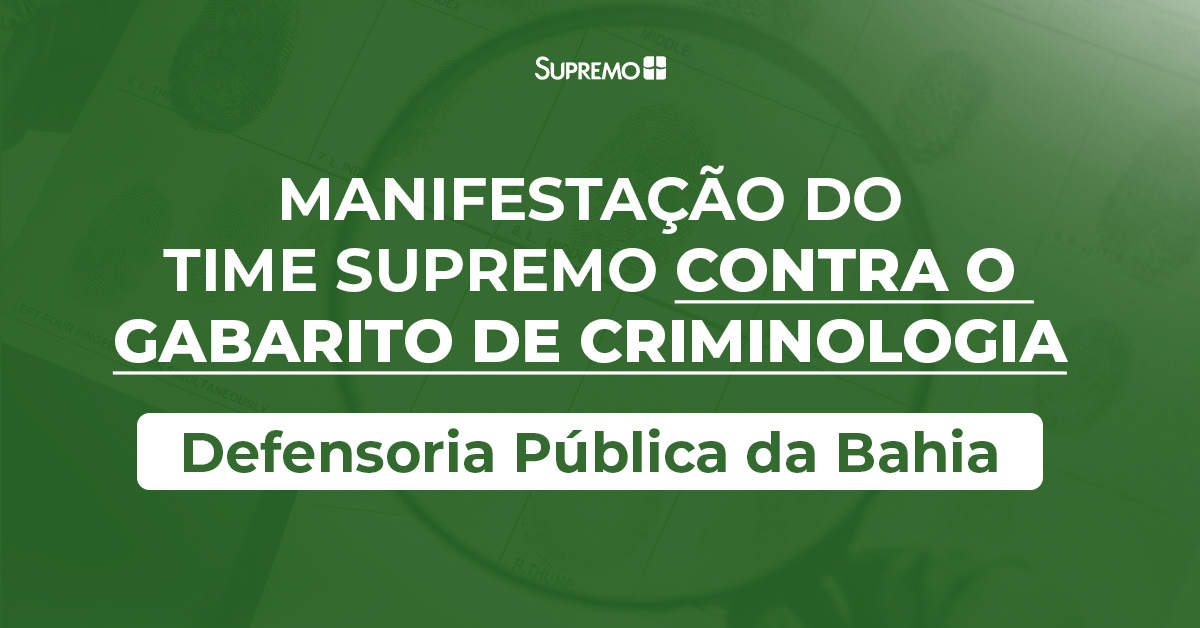 Manifestação do Time Supremo contra o gabarito de Criminologia – Defensoria Pública da Bahia