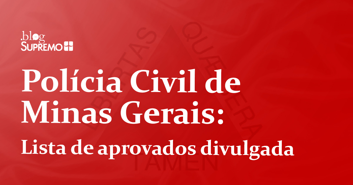 Polícia Civil de Minas Gerais: Lista de aprovados divulgada
