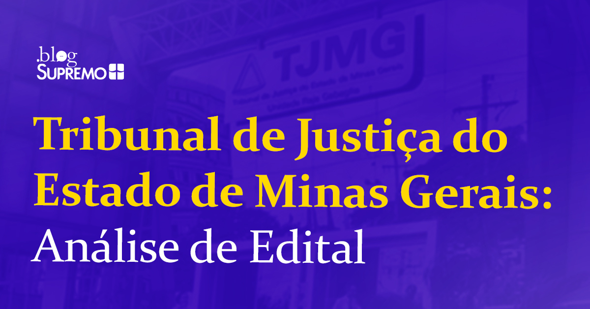 Tribunal de Justiça do Estado de Minas Gerais: análise de edital