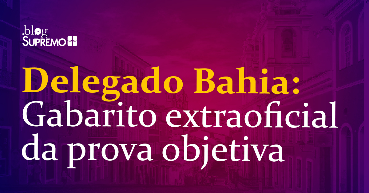 Delegado Bahia: Gabarito Extraoficial da Prova Objetiva