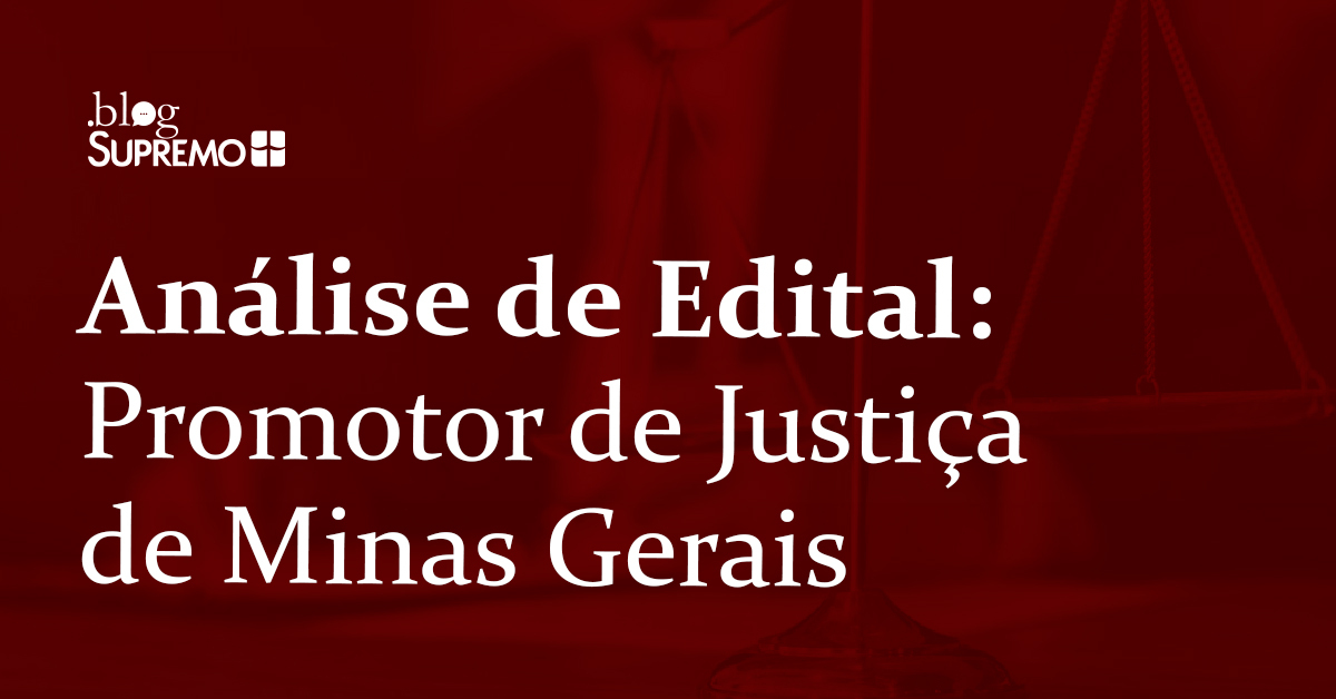Análise de Edital: Promotor de Justiça de Minas Gerais