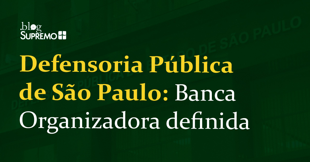 Defensoria Pública de São Paulo: Banca organizadora definida