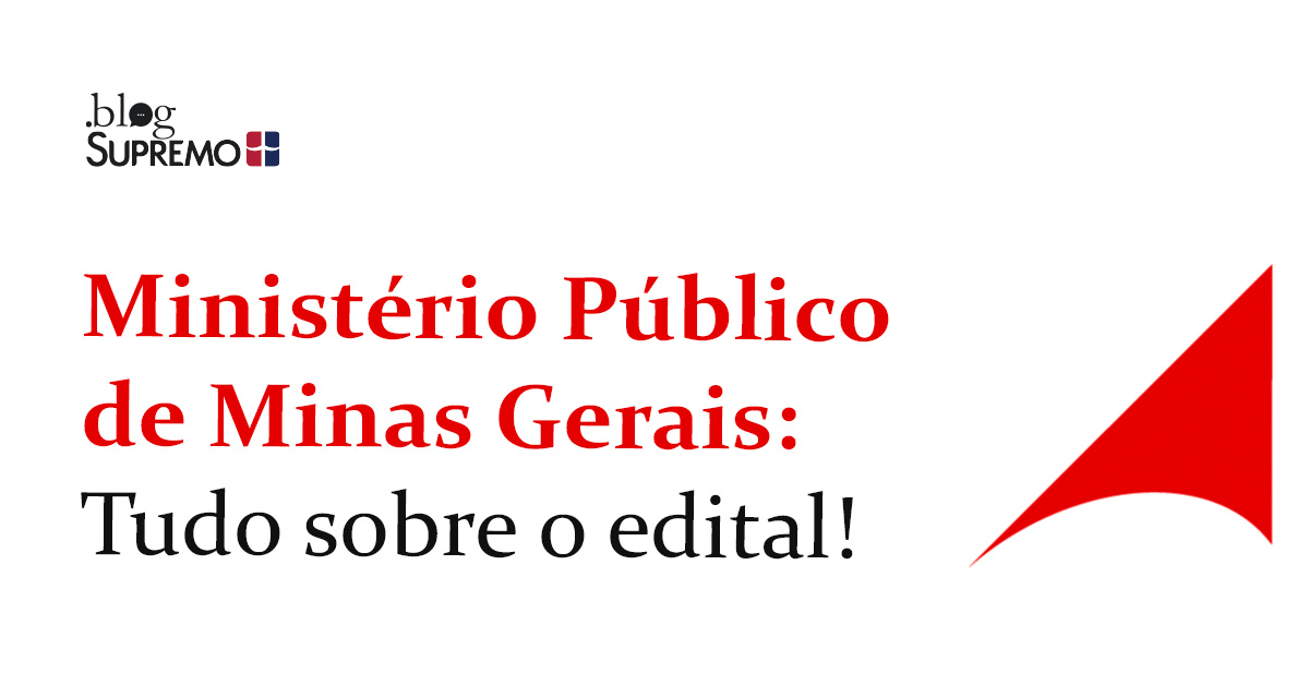 Ministério Público de Minas Gerais: Tudo sobre o edital!