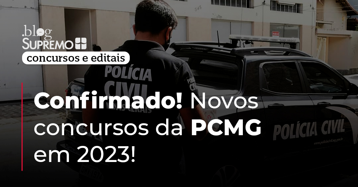 <strong>Confirmado! Novos concursos da PCMG em 2023!</strong>