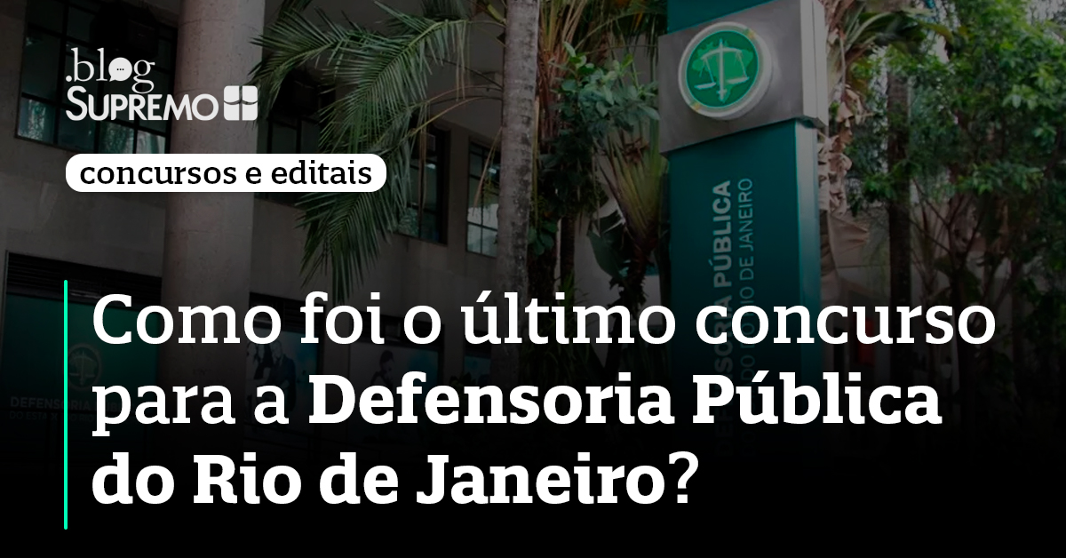 <strong>Como foi o último concurso para a Defensoria Pública do Rio de Janeiro?</strong>