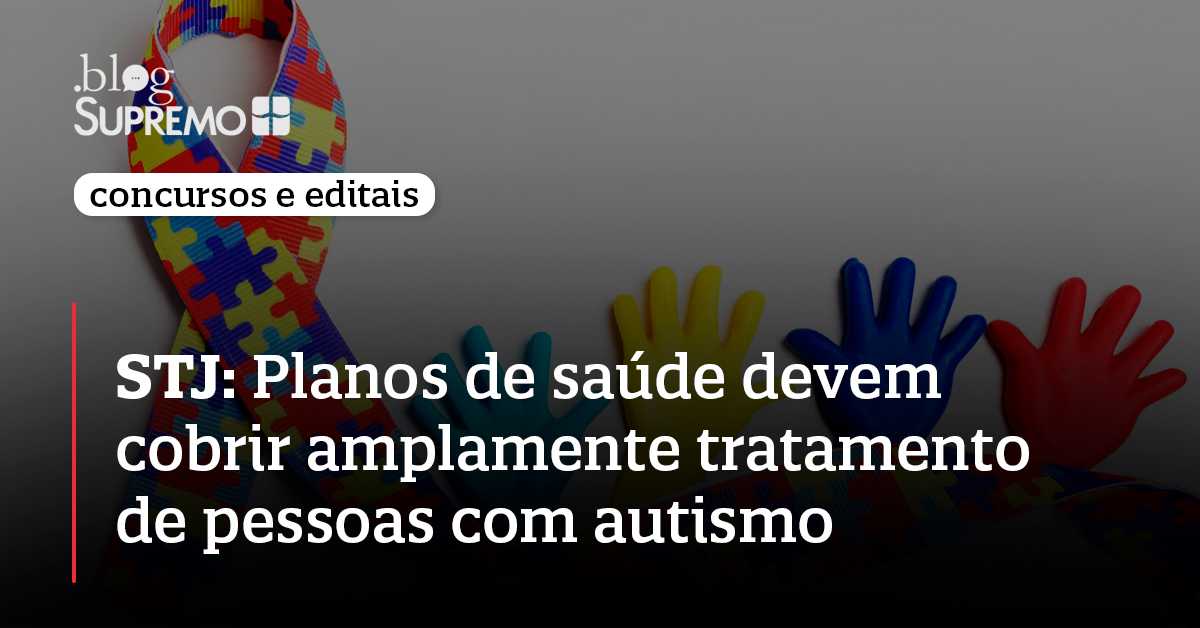 STJ: Planos de saúde devem cobrir amplamente tratamento de pessoas com autismo